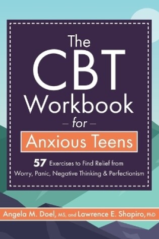 Cover of The CBT Workbook for Anxious Teen