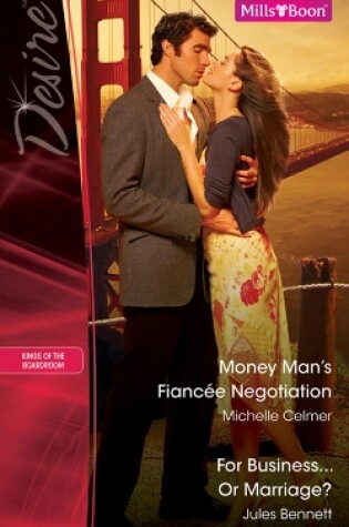 Cover of Money Man's Fiancee Negotiation/For Business...Or Marriage?