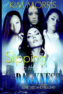 Book cover for Slipping In The Darkness