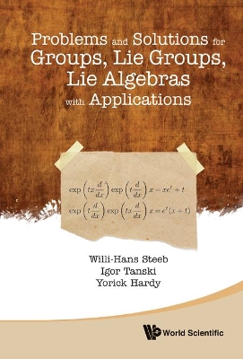 Book cover for Problems And Solutions For Groups, Lie Groups, Lie Algebras With Applications