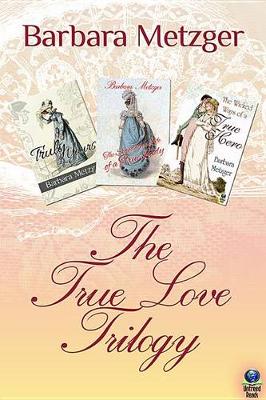 Book cover for The True Love Trilogy