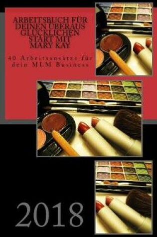 Cover of Arbeitsbuch f r Deinen  beraus gl cklichen Start mit Mary Kay