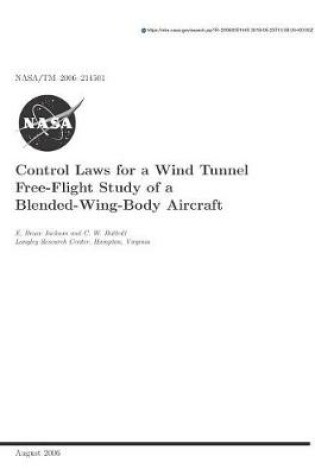 Cover of Control Laws for a Wind Tunnel Free-Flight Study of a Blended-Wing-Body Aircraft