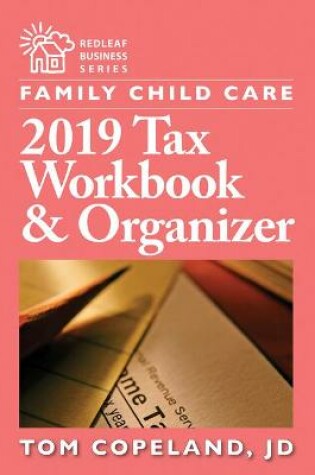 Cover of Family Child Care 2019 Tax Workbook & Organizer