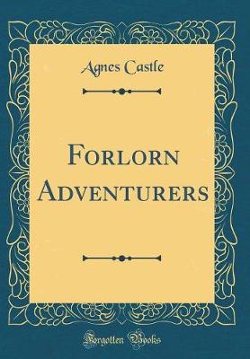 Book cover for Forlorn Adventurers (Classic Reprint)