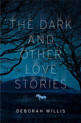 Book cover for The Dark and Other Love Stories