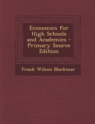 Book cover for Economics for High Schools and Academies - Primary Source Edition