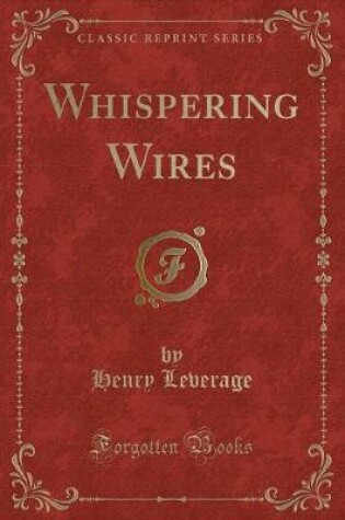 Cover of Whispering Wires (Classic Reprint)