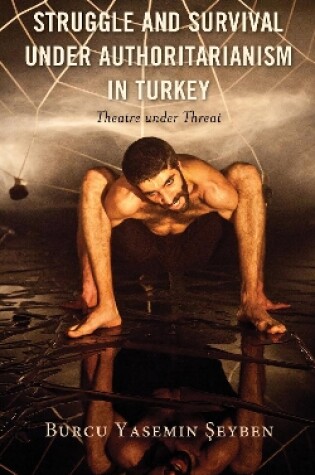 Cover of Struggle and Survival under Authoritarianism in Turkey