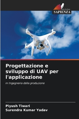 Book cover for Progettazione e sviluppo di UAV per l'applicazione