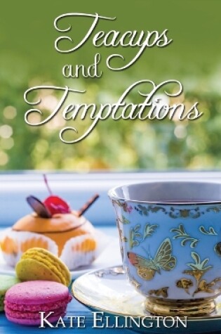 Cover of Teacups and Temptations