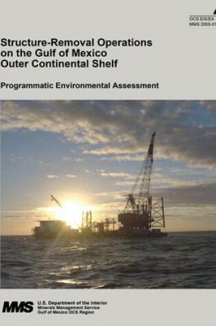 Cover of Structure-Removal Operations on the Gulf of Mexico Outer Continental Shelf