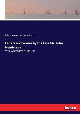 Book cover for Letters and Poems by the Late Mr. John Henderson
