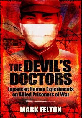 Book cover for Devil's Doctors: Japanese Human Experiments on Allied Prisoners of War