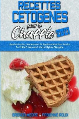 Cover of Recettes Cetogenes Pour Le Chaffle 2021