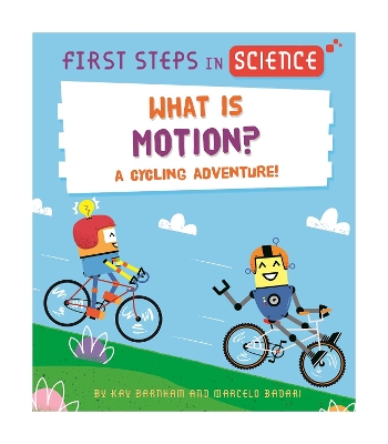 Cover of First Steps in Science: What is Motion?