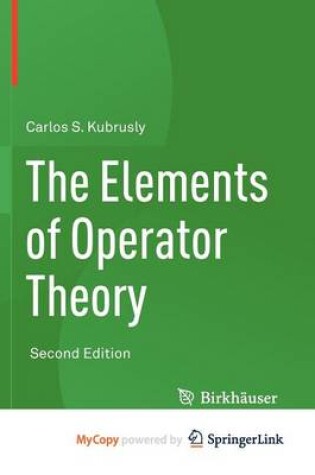Cover of The Elements of Operator Theory