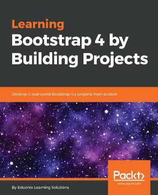 Book cover for Learning Bootstrap 4 by Building Projects