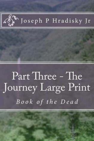 Cover of Part Three - The Journey Large Print