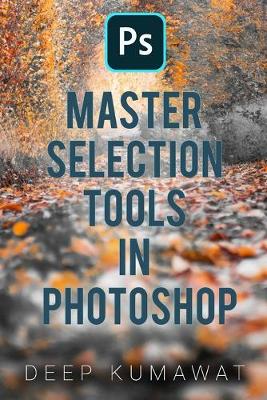 Cover of Master Selection tools in Photoshop