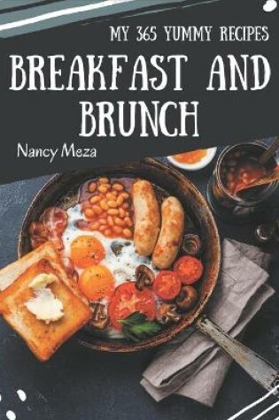 Cover of My 365 Yummy Breakfast and Brunch Recipes
