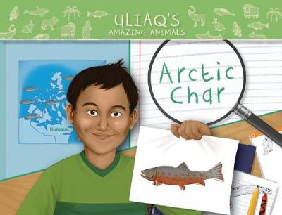Book cover for Uliaq's Amazing Animals: Arctic Char