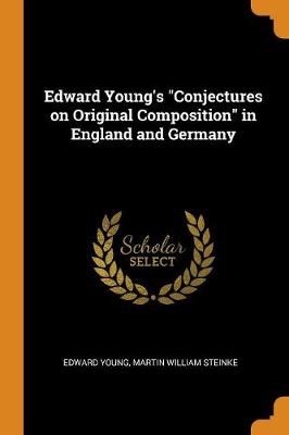 Book cover for Edward Young's Conjectures on Original Composition in England and Germany