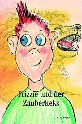 Book cover for Frizzie Und Der Zauberkeks