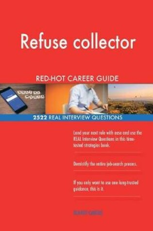 Cover of Refuse collector RED-HOT Career Guide; 2522 REAL Interview Questions