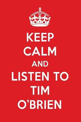 Book cover for Keep Calm and Listen to Tim O'Brien