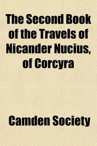 Cover of The Second Book of the Travels of Nicander Nucius, of Corcyra