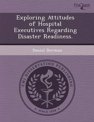 Book cover for Exploring Attitudes of Hospital Executives Regarding Disaster Readiness