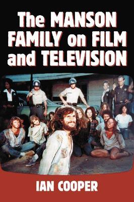 Book cover for The Manson Family on Film and Television