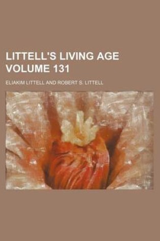 Cover of Littell's Living Age Volume 131