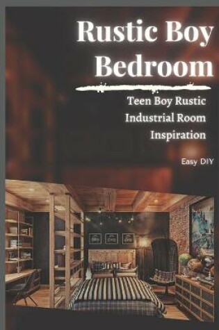 Cover of Rustic Boy Bedroom