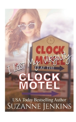 Cover of I Lost My Virginity at the Clock Motel