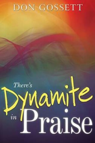 Cover of There's Dynamite in Praise