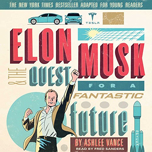 Book cover for Elon Musk and the Quest for a Fantastic Future Young Readers' Edition