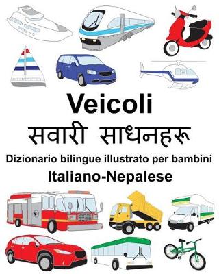 Book cover for Italiano-Nepalese Veicoli Dizionario bilingue illustrato per bambini