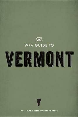 Book cover for The Wpa Guide to Vermont