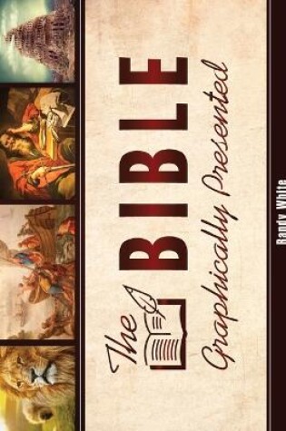 Cover of The Bible Graphically Presented