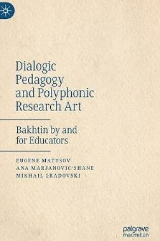 Cover of Dialogic Pedagogy and Polyphonic Research Art