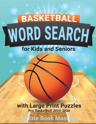 Book cover for Basketball Word Search for Kids and Seniors with Large Print Puzzles