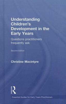 Book cover for Understanding Children S Development in the Early Years 2nd Edition: Questions Practitioners Frequently Ask