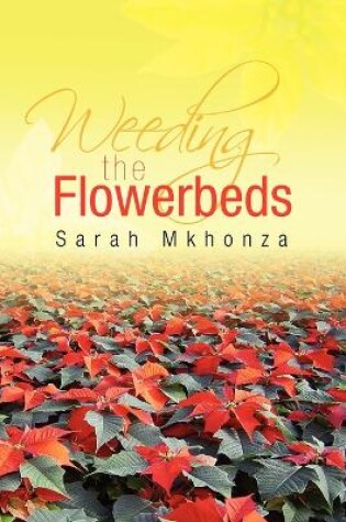 Cover of Weeding the Flowerbeds