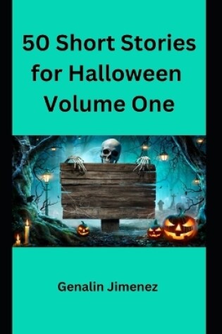 Cover of 50 Short Stories for Halloween Volume One