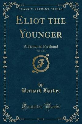 Book cover for Eliot the Younger, Vol. 1 of 3