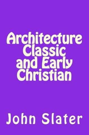 Cover of Architecture Classic and Early Christian