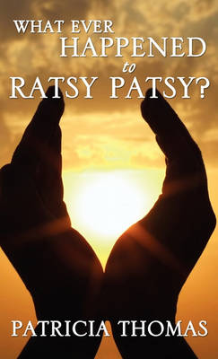 Book cover for What Ever Happened to Ratsy Patsy?