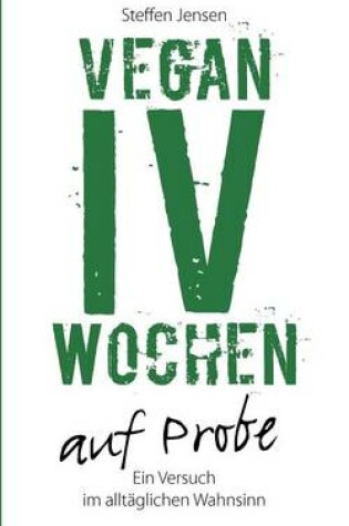 Cover of Vegan - IV Wochen auf Probe